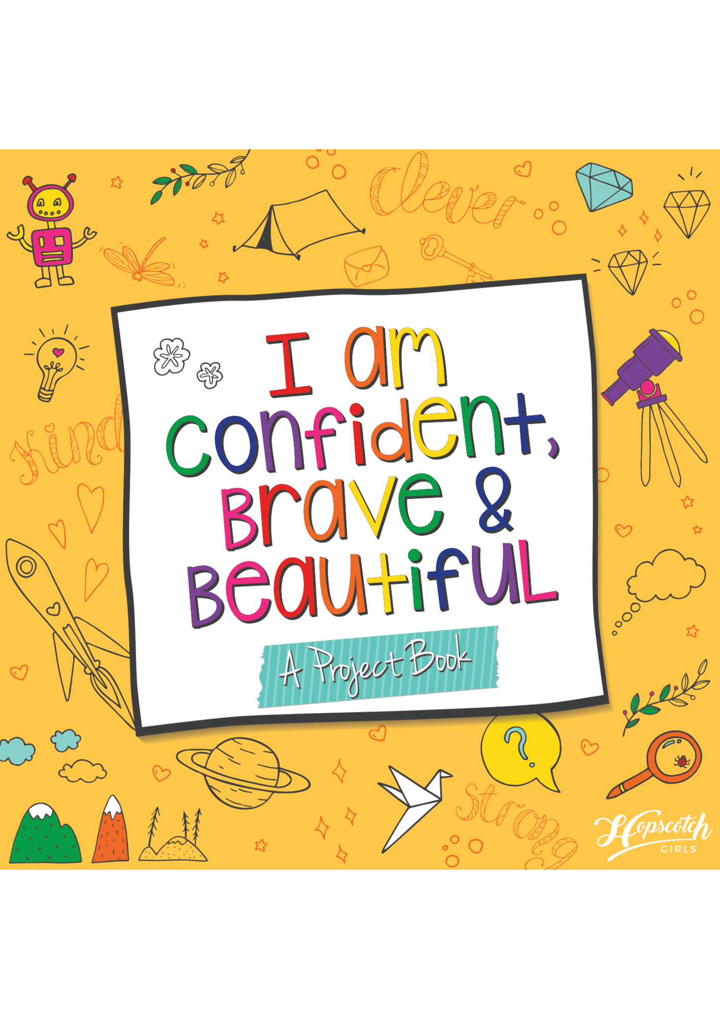 I Am Confident, Brave & Beautiful: A Project Book
