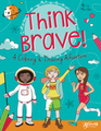 Front Cover of Think Brave! A Coloring & Drawing Adventure